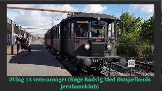 #Vlog 13 #veterantoget (Køge Rødvig Med Østsjællands jernbaneklub)