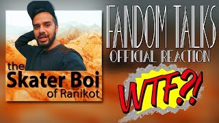 Fandom Talks | Irfan Junejo Reaction | Skater Boi Of Ranikot Reaction | Indian Reaction