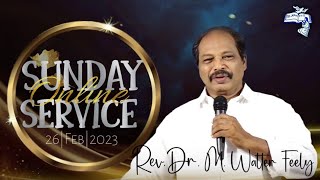 #TGPF || Sunday Service Live || 26th Feb 2023 || Rev. Dr. M. Walter Feely