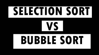 Bubble Sort Vs Selection Sort
