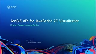 ArcGIS API for JavaScript: 2D Visualization