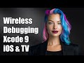 Wireless Debugging in Xcode 9 for iOS 11 and Apple TV 4K: A Complete Guide