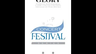 Glory (SATB Choir) - Arranged by Mark Brymer