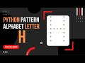 Python Tutorial: How to Create Alphabet Pattern H | Tutorials Tuts Python Pattern
