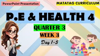 P.E \u0026 Health 4 Matatag Curriculum PowerPoint Presentation Quarter 3 Week 3