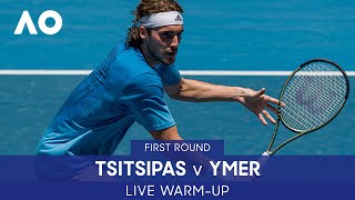 LIVE: Tsitsipas v Ymer Warm-Up: Rod Laver Arena | Australian Open 2022