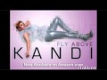 Kandi - Fly Above [MP3/Download Link] + Full Lyrics