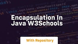 encapsulation in java w3schools