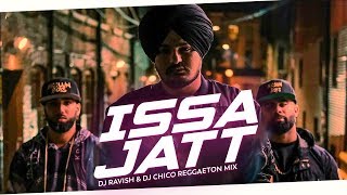 Issa Jatt | Reggaeton Mix | Sidhu Moose Wala, Sunny Malton, Byg Byrd | DJ Ravish & DJ Chico