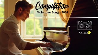 New Compilation - Male Ballads 2024