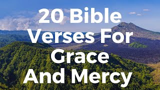 20 Bible Verses For Grace and Mercy