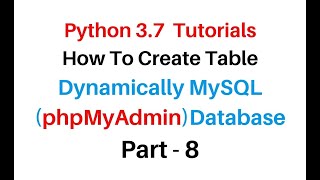 Python Create Table Dynamically MySQL phpMyAdmin 4.7.9