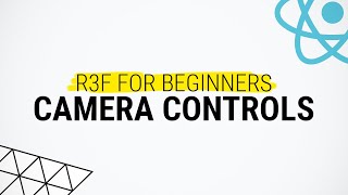 Camera Controls - React Three Fiber Tutorial for Beginners