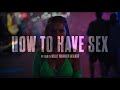 How to Have Sex (2023) - Bande annonce HD VOST