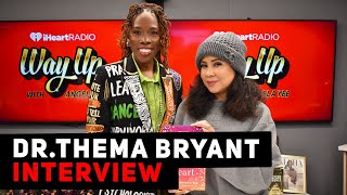 Dr. Thema Bryant Talks Empowerment, Healing in Her Book 'Matters Of The Heart' + More