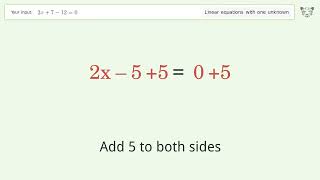 Linear equation with one unknown: Solve 2x+7-12=0 step-by-step solution