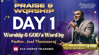 Praise & Worship | Day 1| Pastor. Joel Thomasraj | Feb 21 | ACA Church Yelahanka