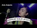 Anie anjani cover ( hadirmu bagai mimpi )