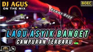 DJ AGUS REMIX LAGU TEMBAK TEMBAK DOR DOR TERBARU SOUND FYP TIKTOK KUMPULAN LAGU CAMPURAN