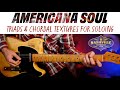 Must-know Triad & Chord tricks; Killer lead parts & solos! Americana, Country Soul Guitar Lesson