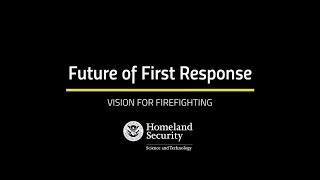 Future of First Response - Vision for Firefighting