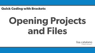 Quick Coding with Brackets - Opening Projects and Files