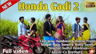 HONDA GADI 2 ll NEW SANTALI VIDEO SONG 2021 ll JONY & PRERNA ll RAJU SOREN & NEHA SOREN