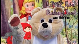 Little Red Riding Hood | Fairy Tales | Story Time | The Andy Bear Show