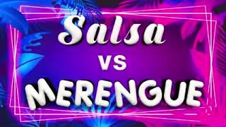 Mix Salsa vs Merengue LO MEJOR
