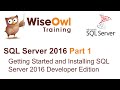 SQL Server 2016 Part 1 - Getting Started and Installing SQL Server 2016 Developer Edition