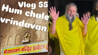 VLOG -55 ! #premanandjimaharaj  darshan  with vrindavan darshan ! @vrindavan dham