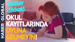 Veliler Dikkat! Okul Kayıtlarında Oyuna Gelmeyin