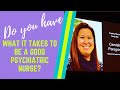 Do you have what it takes to be a Good Psychiatric Nurse?