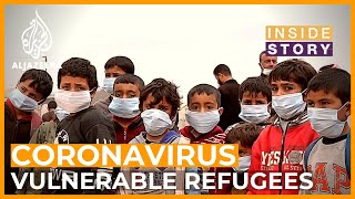 Is coronavirus carnage on the way for refugees? I Inside Story