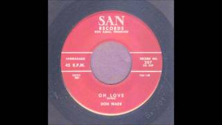 Don Wade - Oh Love - Rockabilly 45