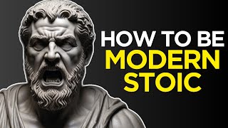 How To Be Modern Stoic | Stoicism For Modern Life