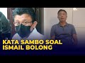 Begini Kata Ferdy Sambo saat Ditanya Soal Kasus Tambang Ilegal Ismail Bolong