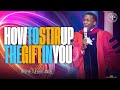 How To Stir Up The Gift In You | Prophet Uebert Angel