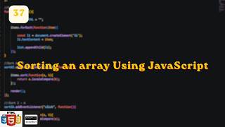 Sorting an array Using JavaScript | Exploring JavaScript Day 37 | @ScratchStart00
