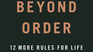 Beyond Order | 12 More Rules for Life | Jordan B. Peterson