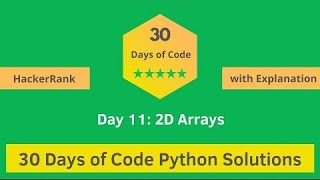 HackerRank Day 11: 2D Arrays problem solution in Python with Explanation | 30 Days Of Code