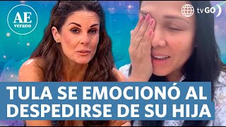 Tula was emotional when saying goodbye to Valentina | América Espectáculos de verano (TODAY)