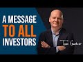 A Message to All Investors (With Tom Gardner)