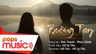 Buông Tay - Hồ Lệ Thu (MV Official)