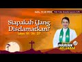 RHK 13 Juli 2024 | “Siapakah Yang Diselamatkan?” | Lukas 18 : 26 - 27