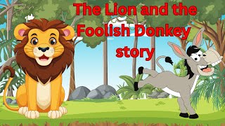 The Lion and the Foolish Donkey | Short Bedtime Story with Moral | English Animal Story for Kids