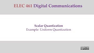 Scalar Quantization: Uniform Quantization Example