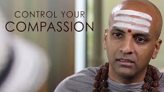 Control your Compassion