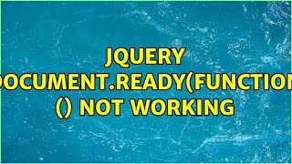 JQuery $(document).ready(function () not working (2 Solutions!!)