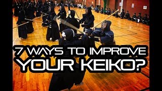 [KENDO RANT] - 7 Ways to Improve Your Keiko? Becoming a Sensei?